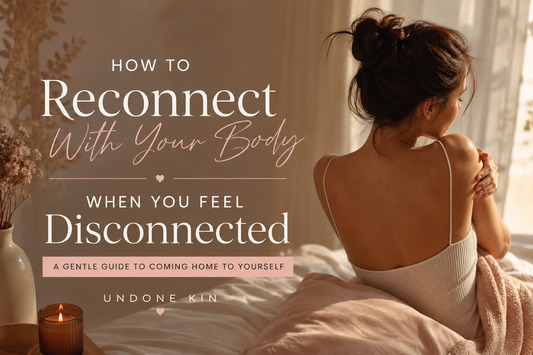 How to Reconnect With Your Body When You Feel Disconnected