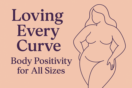 Loving Every Curve: Body Positivity for All Sizes